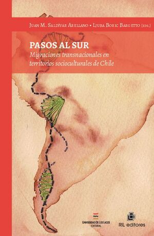 PASOS AL SUR: MIGRACIONES TRANSNACIONALES EN TERRITORIOS SOCIOCULTURALES DE CHILE