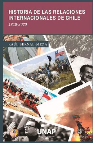 HISTORIA DE LAS RELACIONES INTERNACIONALES DE CHILE. 1810-2020