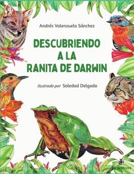 DESCUBRIENDO A LA RANITA DE DARWIN