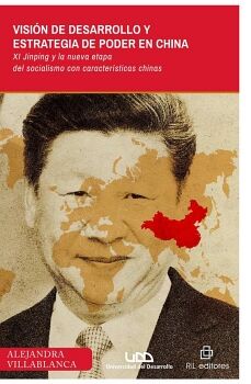 VISIN DE DESARROLLO Y ESTRATEGIA DE PODER EN CHINA: XI JINPING Y LA NUEVA ETAPA DEL SOCIALISMO CON CARACTERSTICAS CHIN
