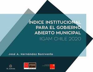 NDICE INSTITUCIONAL PARA EL GOBIERNO ABIERTO MUNICIPAL. IIGAM CHILE 2020