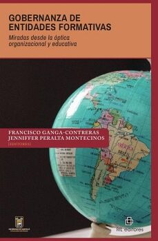 GOBERNANZA DE ENTIDADES FORMATIVAS. MIRADAS DESDE LA PTICA ORGANIZACIONAL Y EDUCATIVA