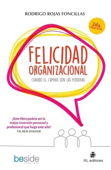 FELICIDAD ORGANIZACIONAL: CUANDO EL CAMINO SON LAS PERSONAS