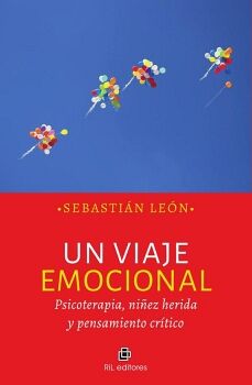 UN VIAJE EMOCIONAL. PSICOTERAPIA, NI�EZ HERIDA Y PENSAMIENTO CR�TICO