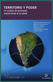 TERRITORIO Y PODER. UN CONTEXTO DE DOMINACIN COLONIAL DESDE EL SUR GLOBAL