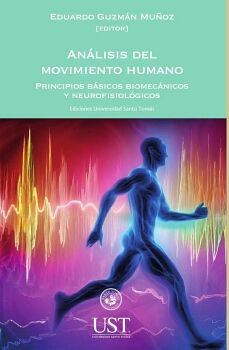 ANLISIS DEL MOVIMIENTO HUMANO. PRINCIPIOS BSICOS BIOMECNICOS Y NEUROFISIOLGICOS