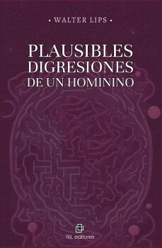 PLAUSIBLES DIGRESIONES DE UN HOMININO