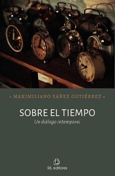 SOBRE EL TIEMPO. UN DI�LOGO INTEMPORAL