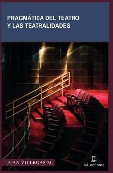 PRAGM�TICA DEL TEATRO Y LAS TEATRALIDADES