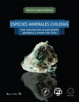 ESPECIES MINERALES CHILENAS. UNA CONTRIBUCI�N AL PATRIMONIO GEOL�GICO Y MINERO DE CHILE