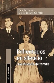 ENFRENTADOS EN SILENCIO. UNA HISTORIA DE FAMILIA