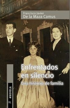 ENFRENTADOS EN SILENCIO. UNA HISTORIA DE FAMILIA
