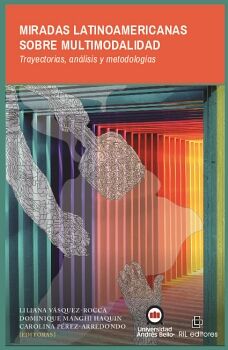 MIRADAS LATINOAMERICANAS SOBRE MULTIMODALIDAD. TRAYECTORIAS, ANLISIS Y METODOLOGAS