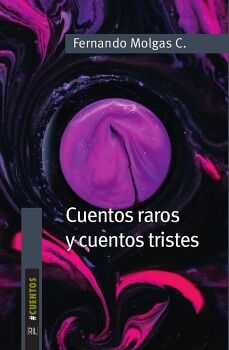 CUENTOS RAROS Y CUENTOS TRISTES