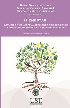 BIENESTAR: ESTUDIOS Y CONCEPTUALIZACIONES PSICOSOCIALES E INTERDISCIPLINARES EN CIENCIAS SOCIALES