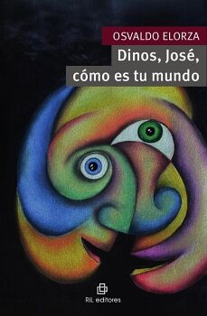 DINOS, JOS�, C�MO ES TU MUNDO