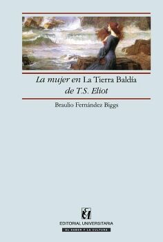 LA MUJER EN LA TIERRA BALDA DE T.S. ELIOT