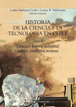 HISTORIA DE LA CIENCIA Y LA TECNOLOG�A EN CHILE TOMO II