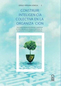 CONSTRUIR INTELIGENCIA COLECTIVA EN LA ORGANIZACI�N