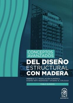 CONCEPTOS AVANZADOS DEL DISE�O ESTRUCTURAL CON MADERA