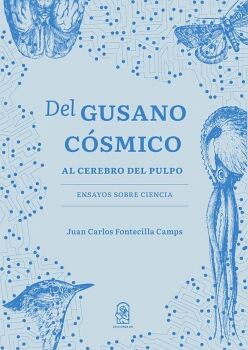 DEL GUSANO C�SMICO AL CEREBRO DEL PULPO