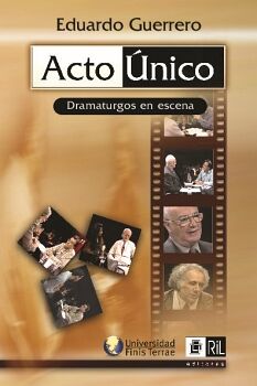 ACTO �NICO: DRAMATURGOS EN ESCENA