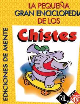 LA PEQUEA GRAN ENCICLOPEDIA DE LOS CHISTES