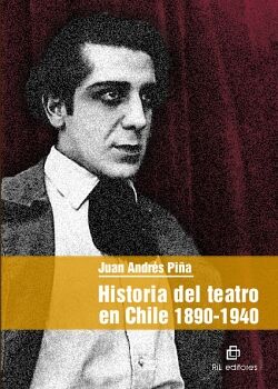 HISTORIA DEL TEATRO EN CHILE: 1890-1940