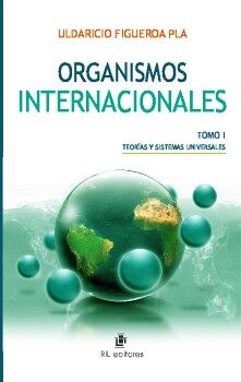 ORGANISMOS INTERNACIONALES (TOMO 1)