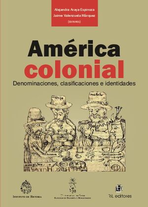 AMRICA COLONIAL. DENOMINACIONES, CLASIFICACIONES E IDENTIDADES
