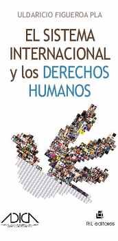 EL SISTEMA INTERNACIONAL Y LOS DERECHOS HUMANOS