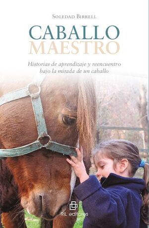 CABALLO MAESTRO: HISTORIAS DE APRENDIZAJE Y REENCUENTRO BAJO LA MIRADA DE UN CABALLO