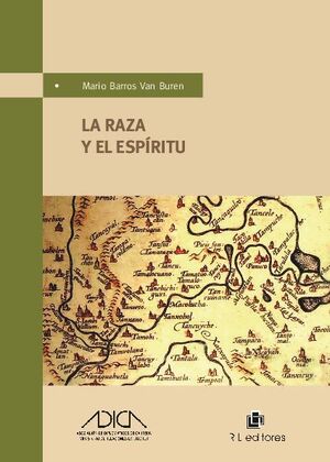 LA RAZA Y EL ESPRITU: CINCO ENSAYOS SOBRE LA PERSONALIDAD HISTRICA DE AMRICA LATINA