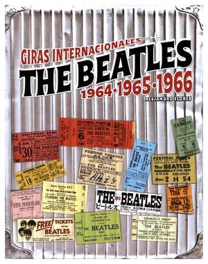 THE BEATLES -GIRAS INTERNACIONALES 1964,1965,1966- (EMPASTADO)