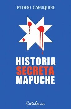 HISTORIA SECRETA MAPUCHE