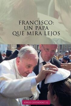 FRANCISCO: UN PAPA QUE MIRA LEJOS