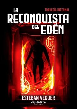 LA RECONQUISTA DEL ED�N. TRAVES�A INFERNAL VOL. 1