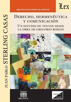 DERECHO, HERMEN�UTICA Y COMUNICACI�N