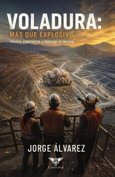 VOLADURA: M�S QUE EXPLOSIVOS