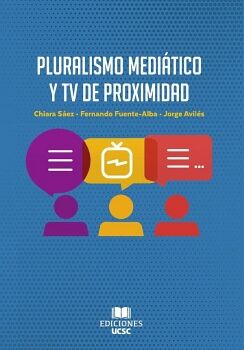 PLURALISMO MEDI�TICO Y TV DE PROXIMIDAD