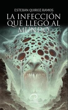 LA INFECCI�N QUE LLEG� AL MUNDO