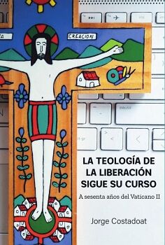 LA TEOLOG�A DE LA LIBERACI�N SIGUE SU CURSO
