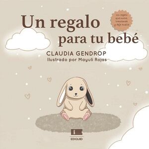 UN REGALO PARA TU BEB�