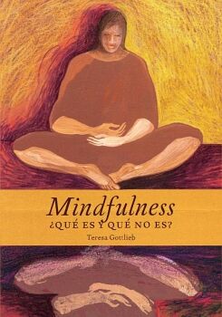 MINDFULNESS, �QU� ES Y QU� NO ES?
