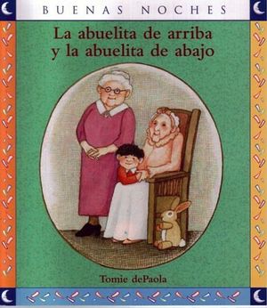 ABUELITA DE ARRIBA Y LA ABUELITA DE ABAJO (NUEVO)