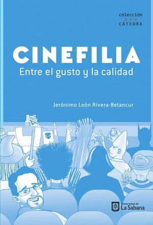 CINEFILIA. ENTRE EL GUSTO Y LA CALIDAD