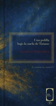 UNA POLILLA BAJO LA SUELA DE TIZIANO