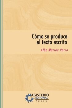 C�MO SE PRODUCE EL TEXTO ESCRITO