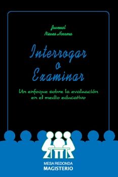 INTERROGAR O EXAMINAR