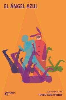 EL �NGEL AZUL. TEATRO PARA J�VENES